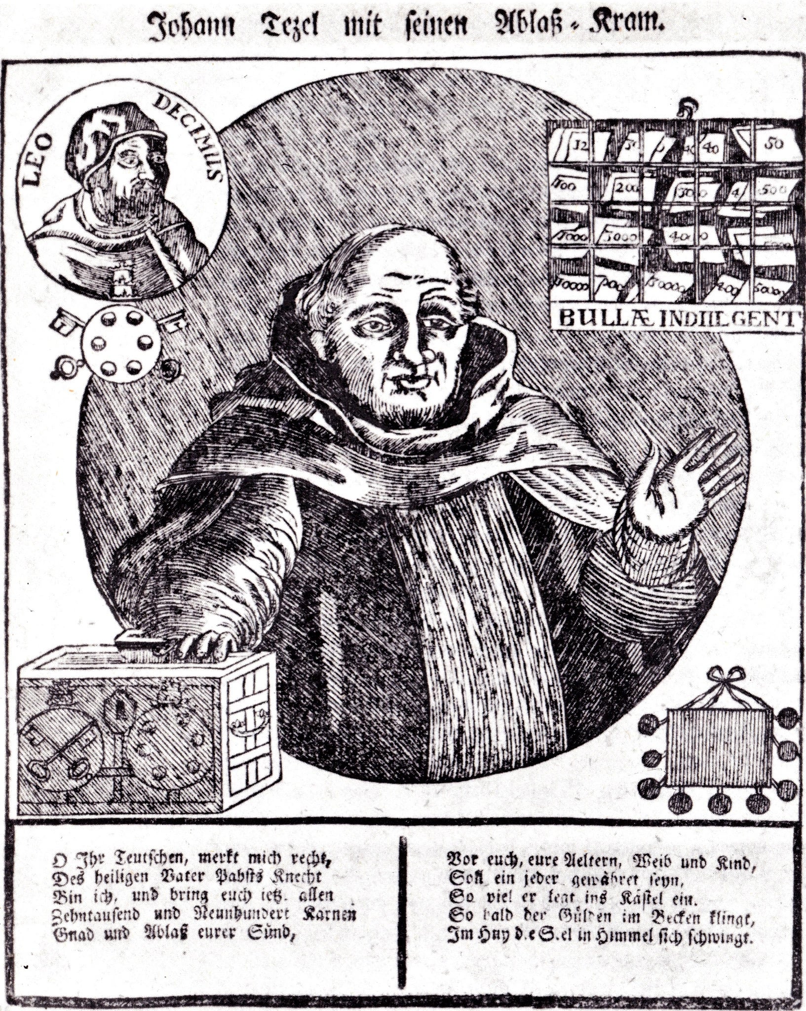 A German broadside print. A heavy, tonsured friar in a hooded habit stands with one hand resting on a locked iron money chest and the other raised, palm out. Behind him at the upper left is a medallion portrait labelled LEO DECIMUS and a papal bull with hanging seals; at the upper right, a rack of pigeonholes marked with prices under the heading BULLAE INDULGENT. Two columns of German verse are printed beneath.
